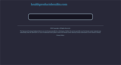 Desktop Screenshot of healthproductsbenifits.com