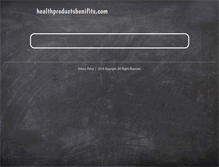 Tablet Screenshot of healthproductsbenifits.com